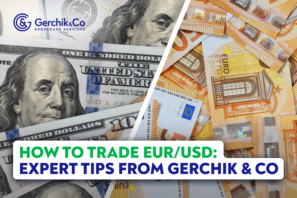 How to Trade EUR/USD: Expert Tips From Gerchik & Co